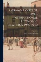 German Control Over International Economic Relations, 1930-1940