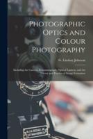 Photographic Optics and Colour Photography