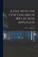 A Day With the Cow Column in 1843, by Jesse Applegate
