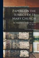 Papers on the Subject of St. Mary Church; in the County of Devon