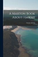 A Maxton Book About Hawaii