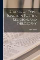 Studies of Type-Images in Poetry, Religion, and Philosophy