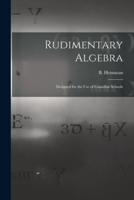 Rudimentary Algebra [Microform]