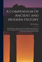 A Compendium of Ancient and Modern History [Microform]