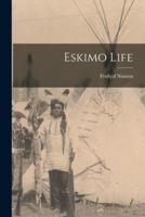 Eskimo Life [Microform]