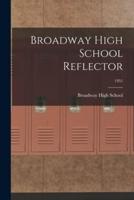 Broadway High School Reflector; 1951