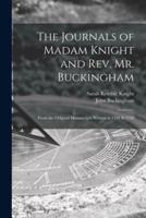 The Journals of Madam Knight and Rev. Mr. Buckingham [Microform]