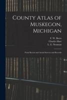 County Atlas of Muskegon, Michigan