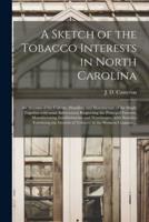 A Sketch of the Tobacco Interests in North Carolina