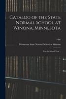 Catalog of the State Normal School at Winona, Minnesota