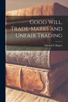 Good Will, Trade-Marks and Unfair Trading