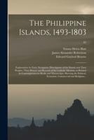 The Philippine Islands, 1493-1803; Explorations by Early Navigators, Descriptions of the Islands and Their Peoples, Their History and Records of the Catholic Missions, as Related in Contemporaneous Books and Manuscripts, Showing the Political, ...; 41