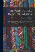 The Portuguese in South Africa [Microform]