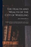 The Health and Wealth of the City of Wheeling