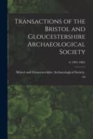 Transactions of the Bristol and Gloucestershire Archaeological Society; 6 (1881-1882)