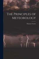 The Principles of Meteorology [Microform]