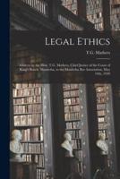 Legal Ethics [Microform]