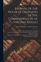 Journal of the House of Delegates of the Commonwealth of Virginia [Serial]; 1861-1862