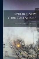1890-1891 New York Calendar /