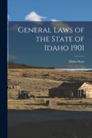 General Laws of the State of Idaho 1901
