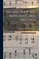 Singing Book for Boys' and Girls' Meetings