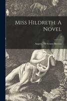 Miss Hildreth. A Novel; 3