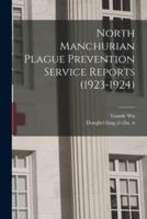 North Manchurian Plague Prevention Service Reports (1923-1924)
