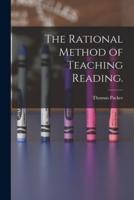 The Rational Method of Teaching Reading.