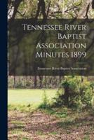 Tennessee River Baptist Association Minutes 1899
