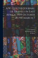 A.W. Quilter Journal of Travels in East Africa, 1909 October 28-1911 March 7; V. 1