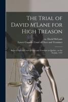 The Trial of David M'Lane for High Treason [Microform]