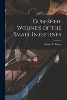 Gun-Shot Wounds of the Small Intestines
