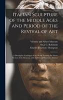Italian Sculpture of the Middle Ages and Period of the Revival of Art