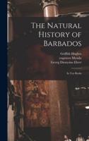 The Natural History of Barbados