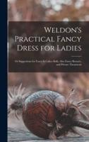 Weldon's Practical Fancy Dress for Ladies