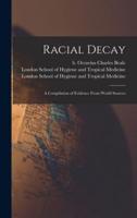 Racial Decay [Electronic Resource]