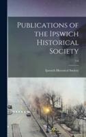 Publications of the Ipswich Historical Society; 1-6