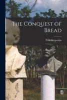 The Conquest of Bread