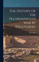 The History Of The Peloponnesian War By Thucydides