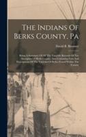 The Indians Of Berks County, Pa