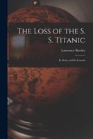 The Loss of the S. S. Titanic
