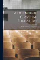 A Defence of Classical Education