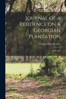 Journal of a Residence on a Georgian Plantation