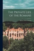 The Private Life of the Romans