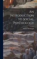 An Introduction to Social Psychology