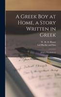 A Greek Boy at Home, a Story Written in Greek; [With a Vocabulary]