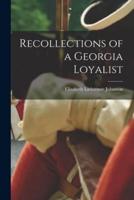Recollections of a Georgia Loyalist