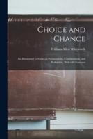 Choice and Chance; an Elementary Treatise on Permutations, Combinations, and Probability, With 640 Exercises