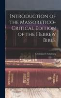 Introduction of the Massoretico-Critical Edition of the Hebrew Bible