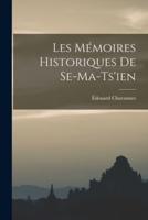 Les Mémoires Historiques De Se-Ma-Ts'ien